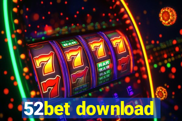 52bet download